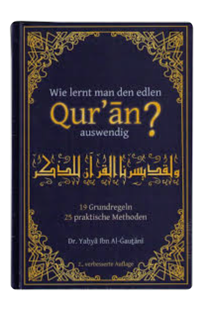 Wie lernt man den edlen Qur'an auswendig?